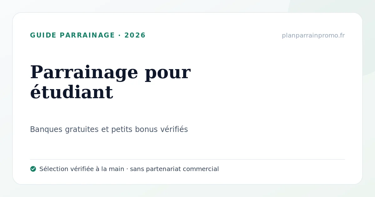 Meilleur parrainage pour étudiant en 2026 : banques gratuites et petits bonus