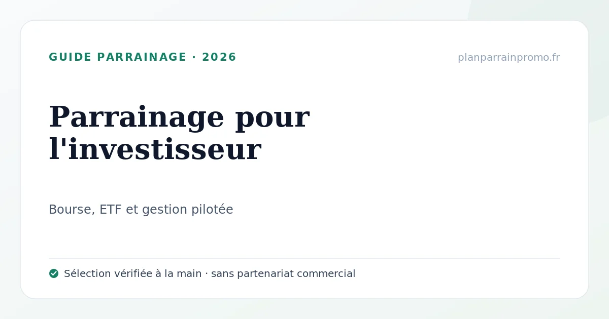 Meilleur parrainage pour investisseur en 2026 : bourse, ETF et gestion pilotée