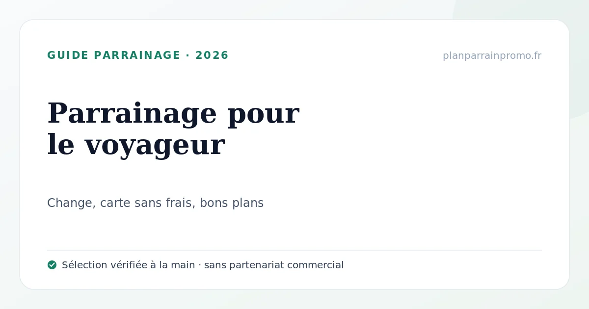Meilleur parrainage pour voyageur en 2026 : paiement, change et bons plans
