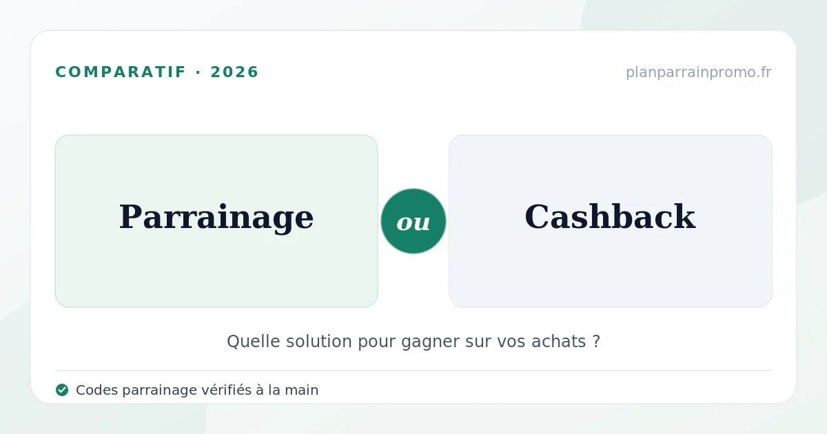 Parrainage ou cashback en 2026 : quelle différence et lequel rapporte le plus ?