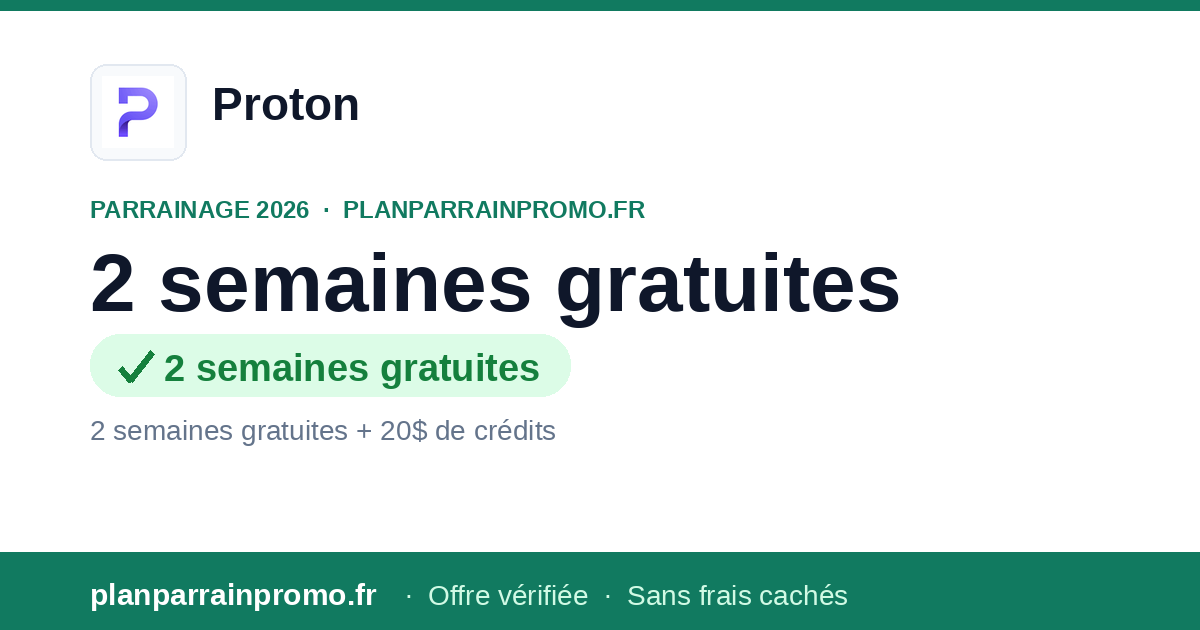 Code Parrainage Proton 2026 : 20$ de crédits offerts