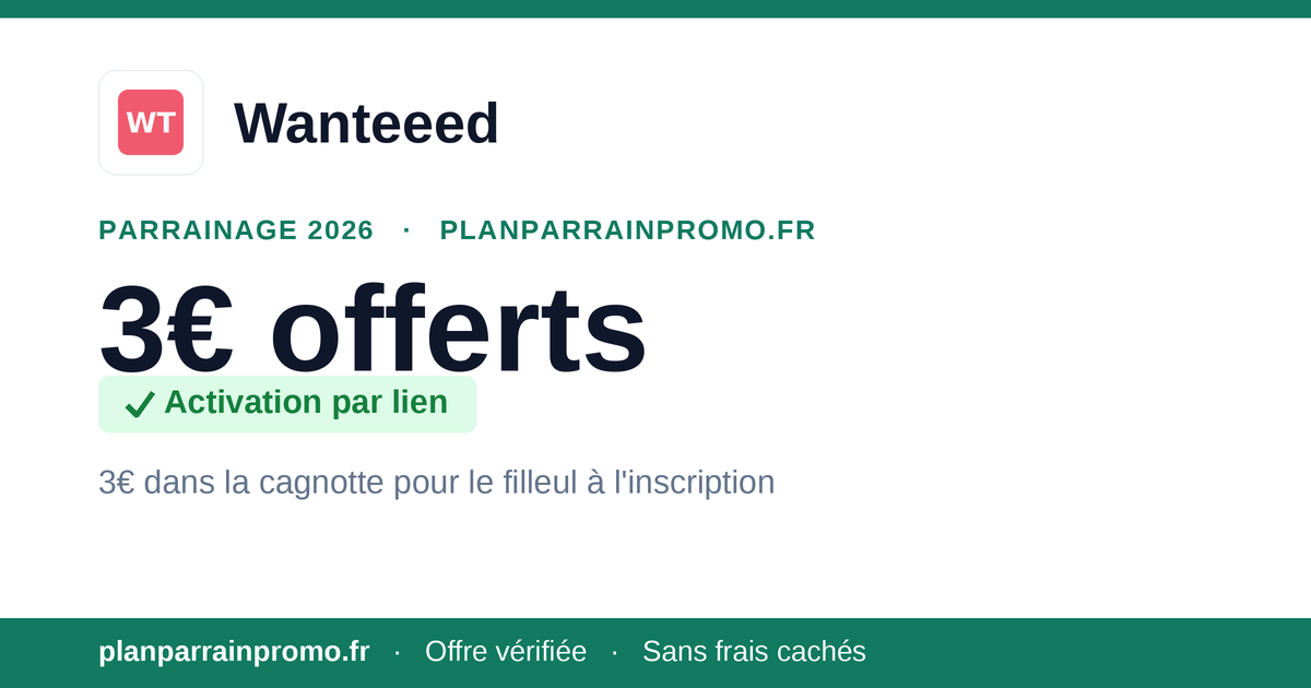 Parrainage Wanteeed 2026 : 3€ offerts dans ta cagnotte